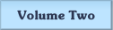 Volume Two.